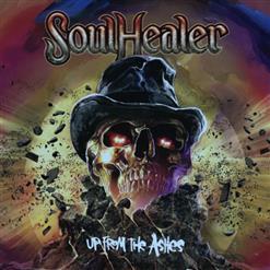 SOULHEALER *Up From The Ashes* 2018